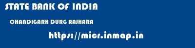 STATE BANK OF INDIA  CHANDIGARH DURG RAJHARA   micr code